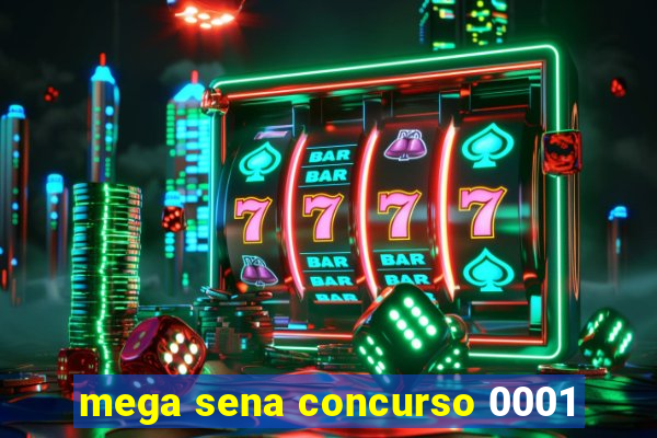 mega sena concurso 0001