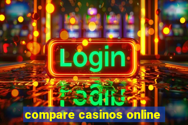 compare casinos online