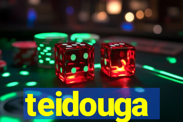 teidouga