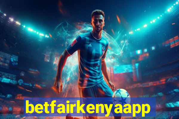 betfairkenyaapp