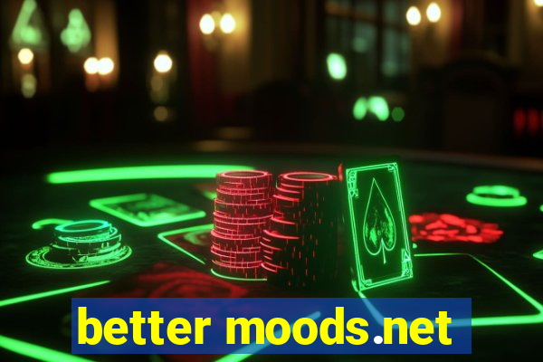 better moods.net