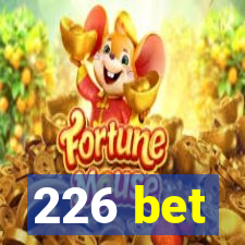 226 bet