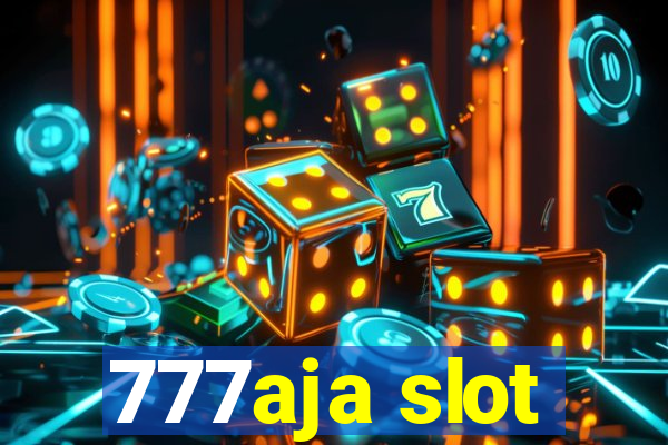 777aja slot