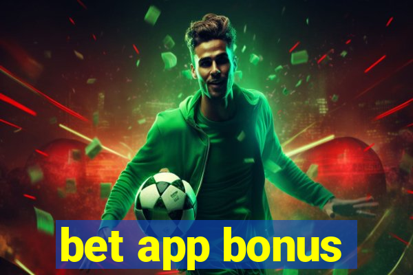 bet app bonus