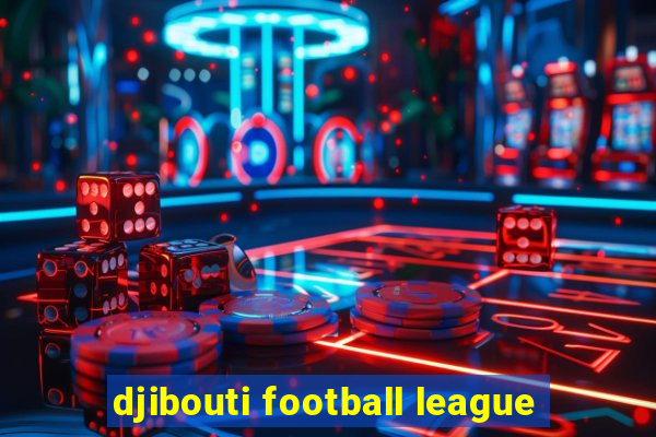 djibouti football league