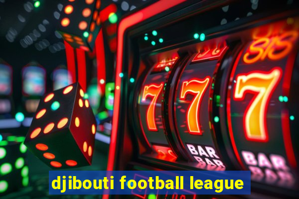 djibouti football league