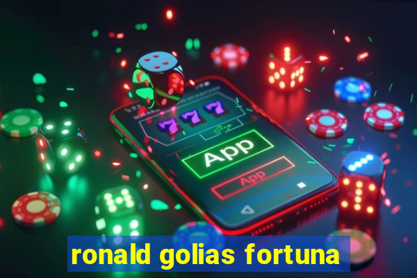 ronald golias fortuna