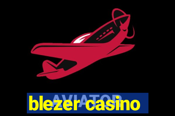 blezer casino