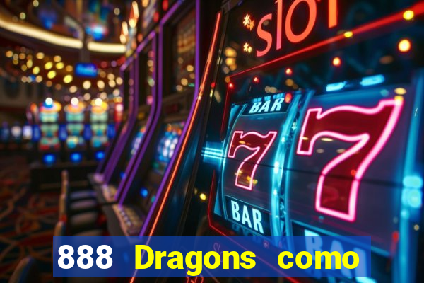 888 Dragons como ganhar 888 dragon