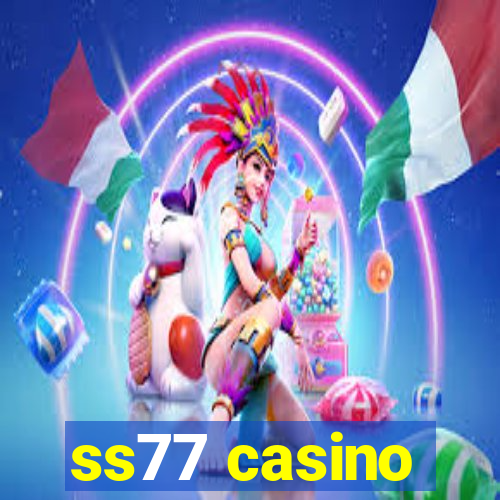 ss77 casino