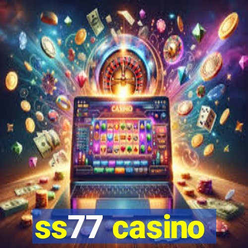 ss77 casino