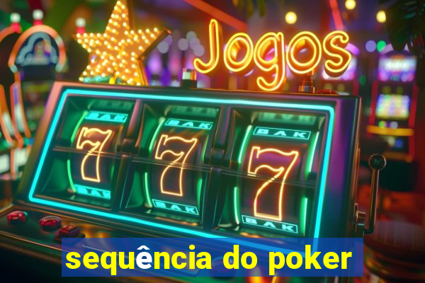 sequência do poker