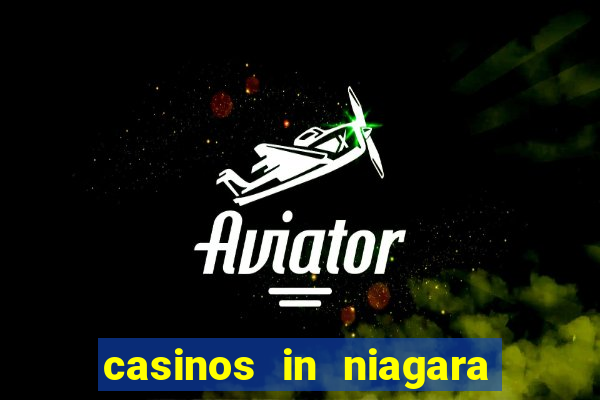 casinos in niagara falls ontario canada