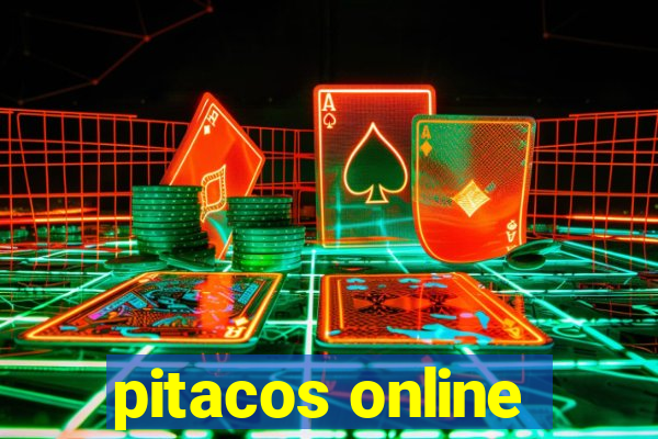 pitacos online