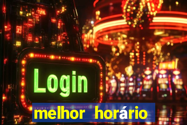 melhor horário para jogar fortune tiger a tarde