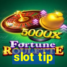 slot tip