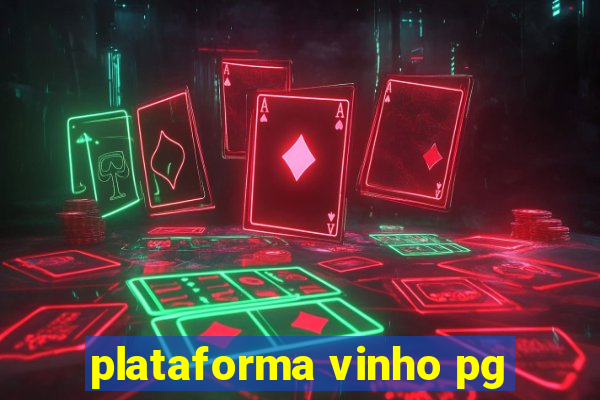 plataforma vinho pg