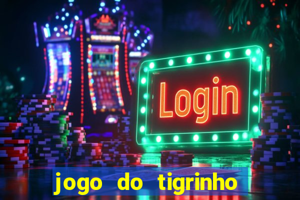 jogo do tigrinho com rodadas gratis