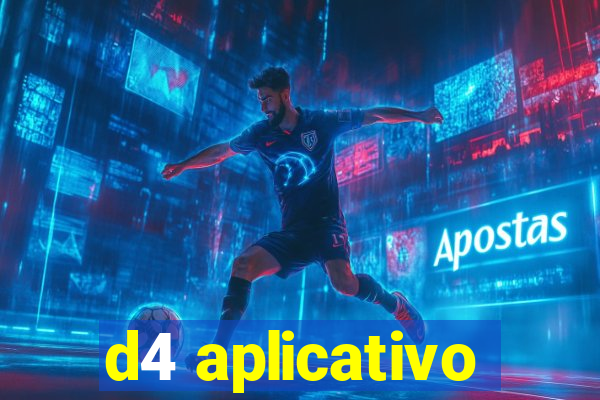 d4 aplicativo