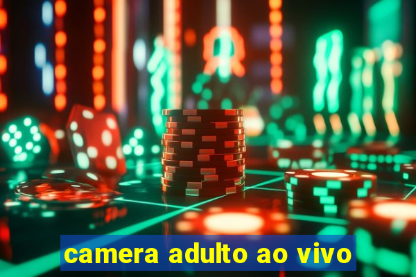 camera adulto ao vivo