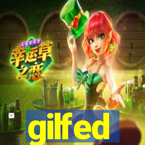 gilfed