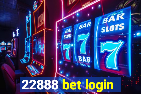 22888 bet login