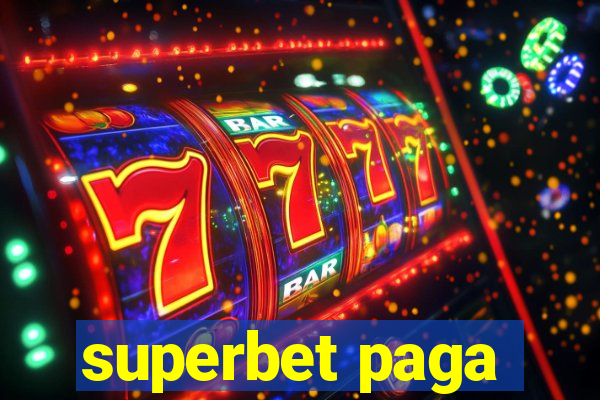 superbet paga