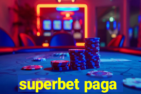 superbet paga