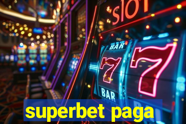 superbet paga