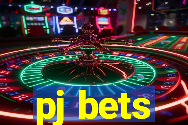 pj bets