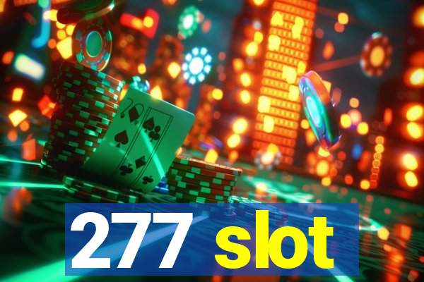 277 slot