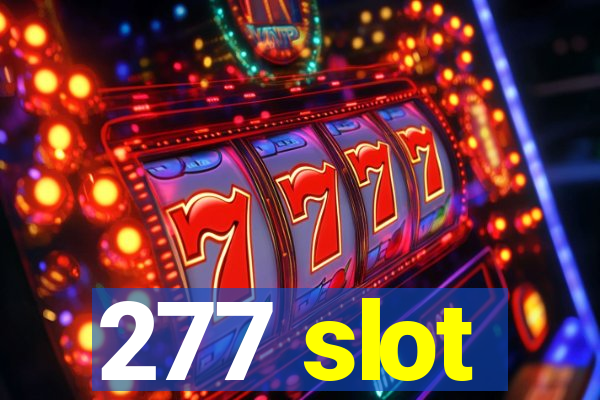 277 slot