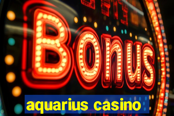 aquarius casino