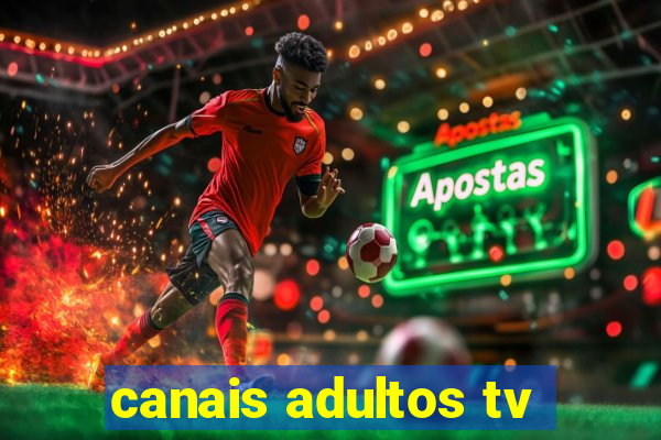 canais adultos tv