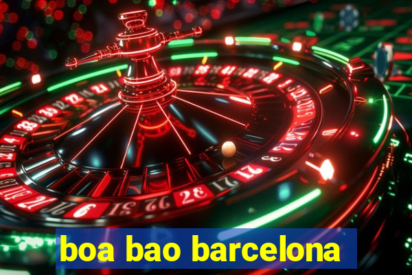 boa bao barcelona