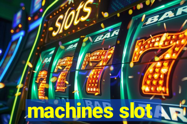 machines slot