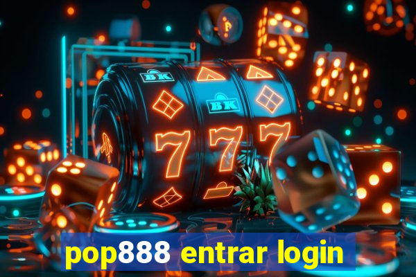 pop888 entrar login