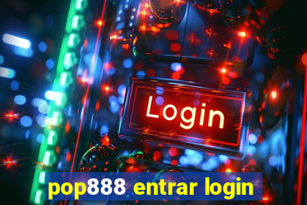 pop888 entrar login