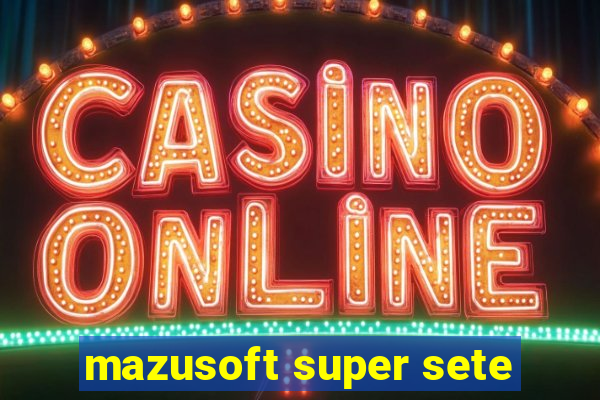 mazusoft super sete