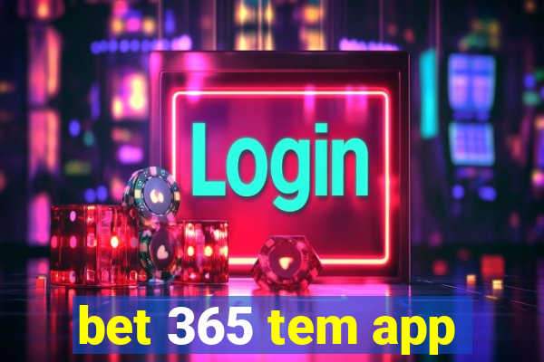 bet 365 tem app