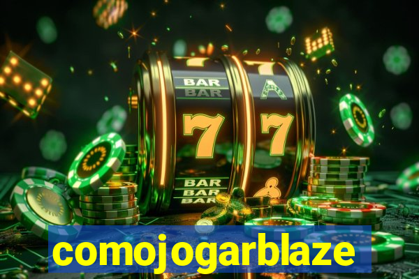 comojogarblaze