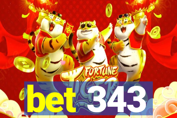 bet 343