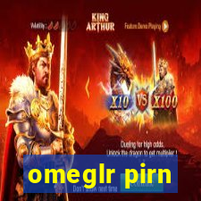 omeglr pirn