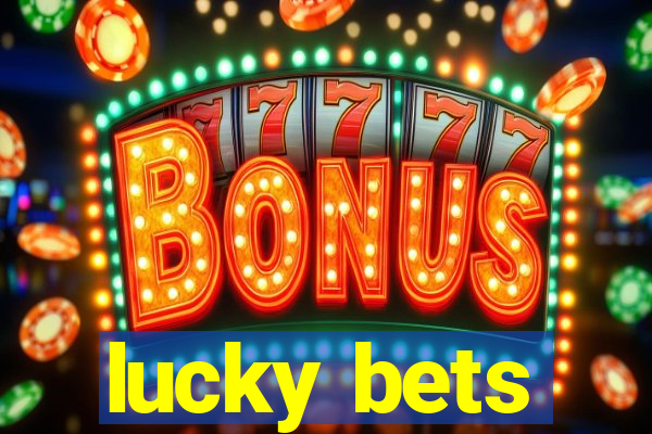 lucky bets