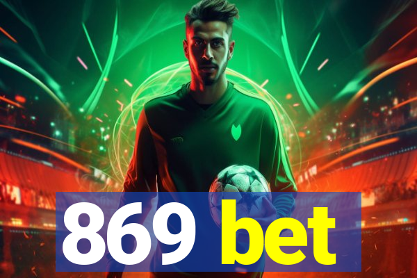 869 bet