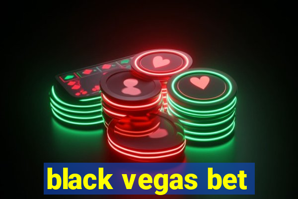 black vegas bet