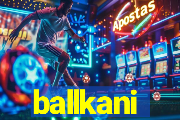 ballkani