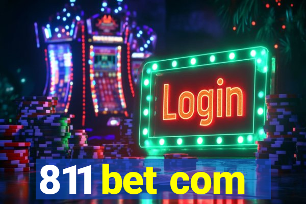 811 bet com