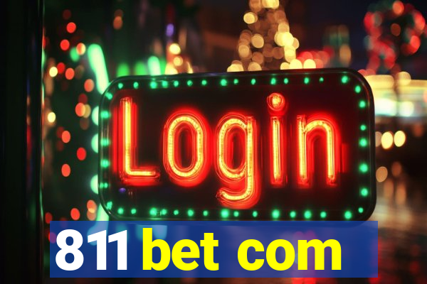 811 bet com