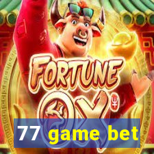 77 game bet